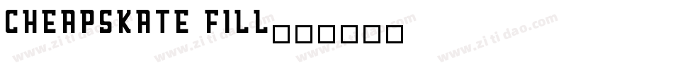 Cheapskate Fill字体转换